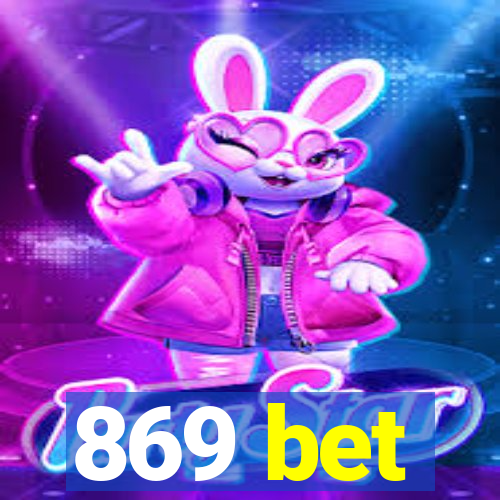 869 bet